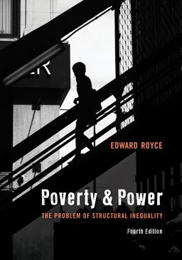Poverty and Power The Problem of Structural Inequality 4th 9781538167564 Front Cover