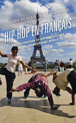 Hip-Hop en Franï¿½ais An Exploration of Hip-Hop Culture in the Francophone World  9781538171189 Front Cover