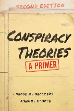 Conspiracy Theories A Primer 2nd 9781538173251 Front Cover