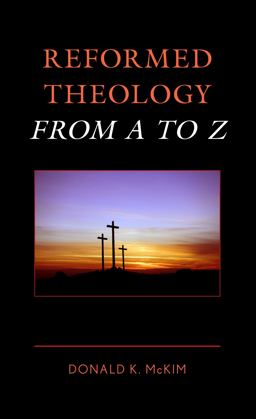 Reformed Theology from a to Z