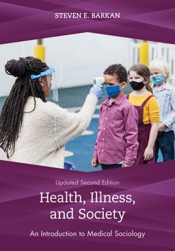 Health, Illness, and Society An Introduction to Medical Sociology 2nd 9781538177648 Front Cover