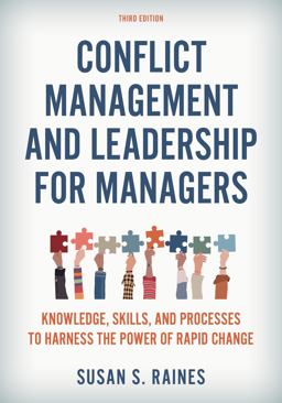 Conflict Management and Leadership for Managers Knowledge, Skills, and Processes to Harness the Power of Rapid Change 3rd 9781538177976 Front Cover
