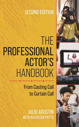 Professional Actor's Handbook From Casting Call to Curtain Call 2nd 9781538188873 Front Cover