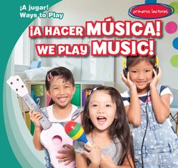 ¡a Hacer Música! / We Play Music!