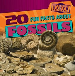 20 Fun Facts about Fossils 20 Fun Facts about Fossils