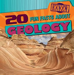 20 Fun Facts about Geology 20 Fun Facts about Geology