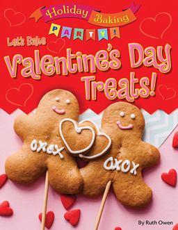 Let's Bake Valentine's Day Treats! Let's Bake Valentine's Day Treats!