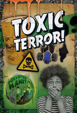 Toxic Terror! Toxic Terror!