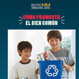 Cómo Promover el Bien Común (How to Promote the Common Good)