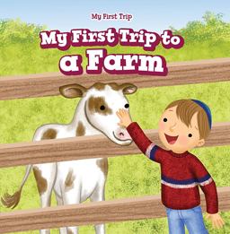 My First Trip to a Farm