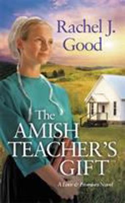 The Amish Teacher's Gift The Amish Teacher's Gift