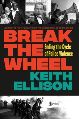 Break the Wheel Ending the Cycle of Police Violence  9781538725634 Front Cover