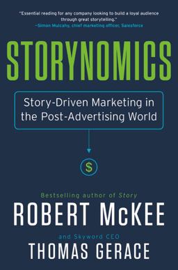 Storynomics Story-Driven Marketing in the Post-Advertising World  9781538727935 Front Cover