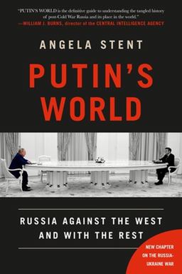 Putin's World Russia Against the West and with the Rest  9781538741627 Front Cover