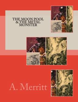 The Moon Pool and the Metal Monster
