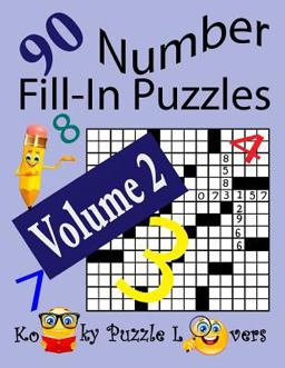Number Fill-In Puzzles, Volume 2, 90 Puzzles  9781539084426 Front Cover