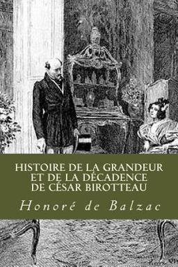 Histoire de la Grandeur et de la Decadence de Cesar Birotteau