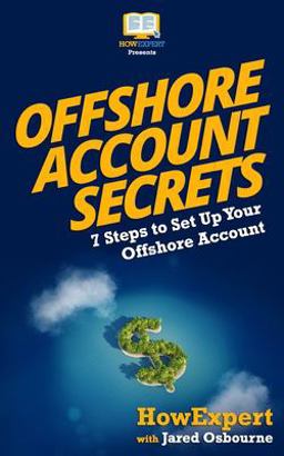 Offshore Account Secrets