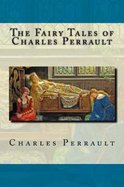 The Fairy Tales of Charles Perrault