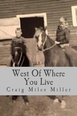 West of Where You Live West of Where You Live
