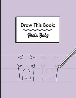 Draw This Book: Male Body