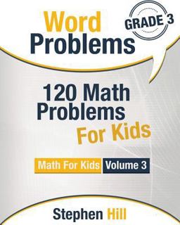 Word Problems: 120 Math Problems for Kids
