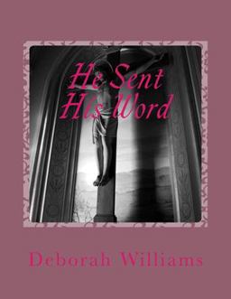 He Sent His Word He Sent His Word