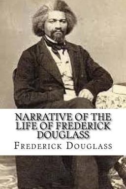 Narrative of the Life of Frederick Douglas