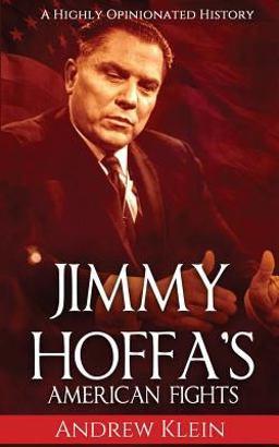 Jimmy Hoffa's American Fights Jimmy Hoffa's American Fights