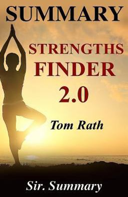Summary - StrengthsFinder 2. 0 By Tom Rath - a Chapter by Chapter Summary  9781539560470 Front Cover