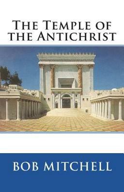 The Temple of the Antichrist The Temple of the Antichrist
