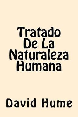 Tratado de la Naturaleza Humana (Spanish Edition)