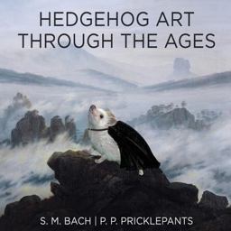 Hedgehog Art Through the Ages