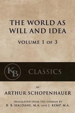 The World As Will and Idea (Vol. 1 Of 3)