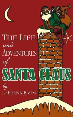 The Life and Adventures of Santa Claus