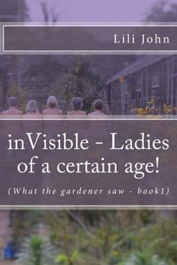 InVisible - Ladies of a Certain Age!