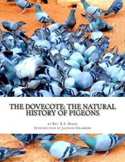 The Dovecote: the Natural History of Pigeons