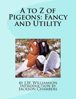 Ato Z of Pigeons: Fancy and Utility