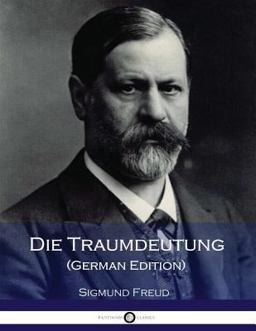 Die Traumdeutung (German Edition)