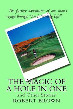 The Magic of a Hole in One
