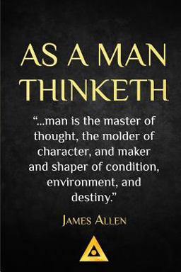 As a Man Thinketh - James Allen