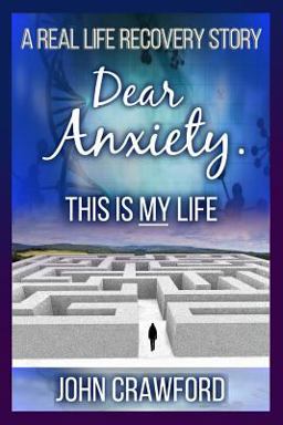 Dear Anxiety. This Is MY Life