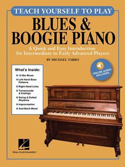 Teach Yourself to Play Blues and Boogie Piano: a Quick and Easy Introduction for Intermediate to Early Advanced Players Book/Online Audio  9781540004420 Front Cover
