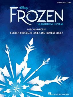 Disney's Frozen - the Broadway Musical Vocal Selections  9781540028914 Front Cover
