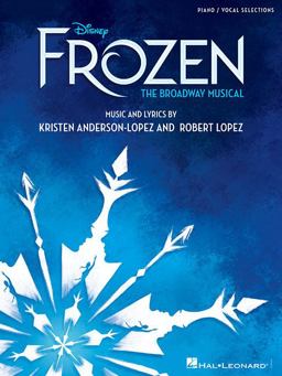 Disney's Frozen - the Broadway Musical Piano/Vocal Selections  9781540033222 Front Cover