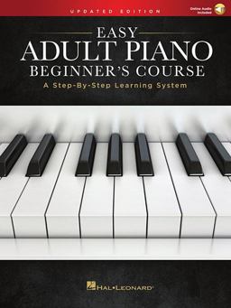 Easy Adult Piano Beginner's Course - Updated Edition a Step-By-Step Learning System Book/Online Audio