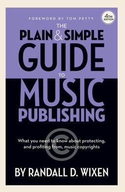 The Plain & Simple Guide to Music Publishing:  9781540064165 Front Cover