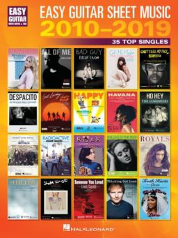 Easy Guitar Sheet Music 2010-2019: 35 Top Singles Arranged with Notes and Tab and Lyrics