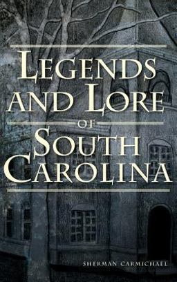 Legends and Lore of South Carolina