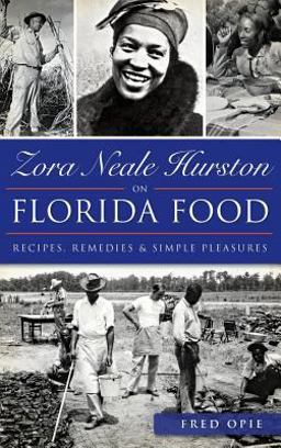 Zora Neale Hurston on Florida Food Zora Neale Hurston on Florida Food